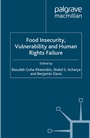 Cover: Food Insecurity, Vulnerability and Human Rights Failure - Palgrave Macmillan