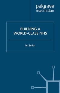Abbildung von: Building a World-Class NHS - Palgrave Macmillan