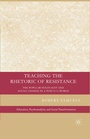 Cover: Teaching the Rhetoric of Resistance - Palgrave MacMillan