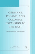 Cover: Germans, Poland, and Colonial Expansion to the East - Palgrave MacMillan