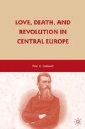 Cover: Love, Death, and Revolution in Central Europe - Palgrave MacMillan