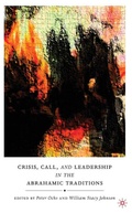 Cover: Crisis, Call, and Leadership in the Abrahamic Traditions - Palgrave MacMillan