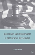 Cover: High Crimes and Misdemeanors in Presidential Impeachment - Palgrave MacMillan
