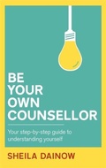 Cover: Be Your Own Counsellor - Piatkus Books