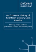 Cover: An Economic History of Twentieth-Century Latin America - Palgrave Macmillan