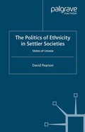Cover: The Politics of Ethnicity in Settler Societies - Palgrave Macmillan