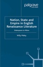 Cover: Nation, State and Empire in English Renaissance Literature - Palgrave Macmillan