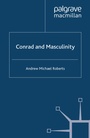Cover: Conrad and Masculinity - Palgrave Macmillan