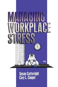 Enlarge image Cover: Managing Workplace Stress - SAGE Publications Inc