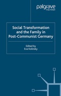 Cover: Social Transformation and the Family in Post-Communist Germany - Palgrave Macmillan