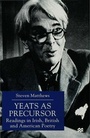 Cover: Yeats as Precursor - Palgrave Macmillan