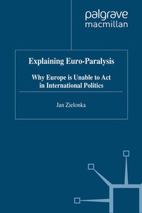 Abbildung von: Explaining Euro-Paralysis - Palgrave Macmillan