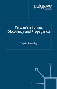Abbildung von: Taiwan's Informal Diplomacy and Propaganda - Palgrave Macmillan