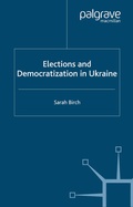 Cover: Elections and Democratization in Ukraine - Palgrave Macmillan