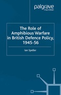 Cover: The Role of Amphibious Warfare in British Defense Policy - Palgrave Macmillan