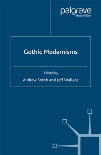 Enlarge image Cover: Gothic Modernisms - Palgrave Macmillan