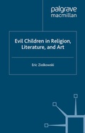 Cover: Evil Children in Religion, Literature, and Art - Palgrave Macmillan
