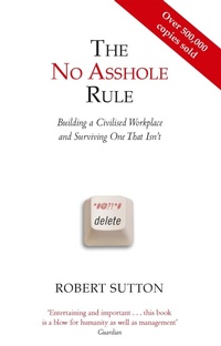 Abbildung von: The No Asshole Rule - Piatkus Books