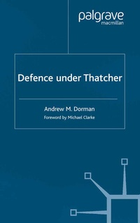 Enlarge image Cover: Defence Under Thatcher - Palgrave Macmillan