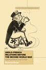 Cover: Anglo-French Relations Before the Second World War - Palgrave Macmillan