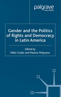 Cover: Gender and the Politics of Rights and Democracy in Latin America - Palgrave Macmillan