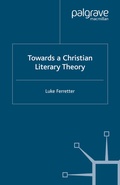Cover: Towards a Christian Literary Theory - Palgrave Macmillan