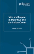 Cover: War and Empire in Mauritius and the Indian Ocean - Palgrave Macmillan