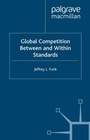 Cover: Global Competition Between and Within Standards - Palgrave Macmillan