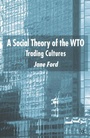 Cover: A Social Theory of the WTO - Palgrave Macmillan
