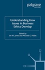 Cover: Understanding How Issues in Business Ethics Develop - Palgrave Macmillan