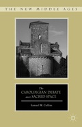 Cover: The Carolingian Debate over Sacred Space - Palgrave MacMillan