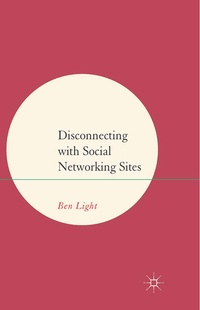 Enlarge image Cover: Disconnecting with Social Networking Sites - Palgrave Macmillan