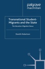Cover: Transnational Student-Migrants and the State - Palgrave Macmillan