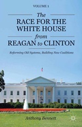 Cover: The Race for the White House from Reagan to Clinton - Palgrave MacMillan