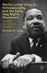 Enlarge image Cover: Martin Luther King Jr., Homosexuality, and the Early Gay Rights Movement - Palgrave MacMillan