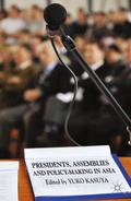 Cover: Presidents, Assemblies and Policy-making in Asia - Palgrave Macmillan