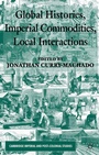 Cover: Global Histories, Imperial Commodities, Local Interactions - Palgrave Macmillan