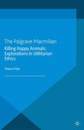 Cover: Killing Happy Animals: Explorations in Utilitarian Ethics - Palgrave Macmillan