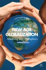 Cover: New Age Globalization - Palgrave MacMillan