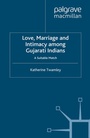 Bild: Love, Marriage and Intimacy among Gujarati Indians - Palgrave Macmillan