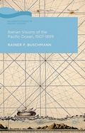 Cover: Iberian Visions of the Pacific Ocean, 1507-1899 - Palgrave Macmillan