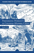 Cover: Performing Hybridity in Colonial-Modern China - Palgrave MacMillan