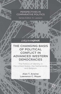 Enlarge image Cover: The Changing Basis of Political Conflict in Advanced Western Democracies - Palgrave Pivot