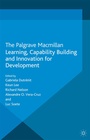 Cover: Learning, Capability Building and Innovation for Development - Palgrave Macmillan