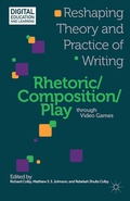 Cover: Rhetoric/Composition/Play through Video Games - Palgrave MacMillan