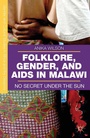 Cover: Folklore, Gender, and AIDS in Malawi - Palgrave MacMillan