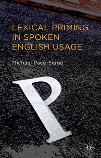 Abbildung von: Lexical Priming in Spoken English Usage - Palgrave Macmillan