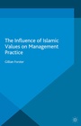 Cover: The Influence of Islamic Values on Management Practice - Palgrave Macmillan