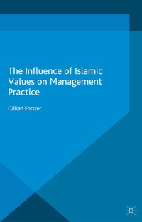 Enlarge image Cover: The Influence of Islamic Values on Management Practice - Palgrave Macmillan