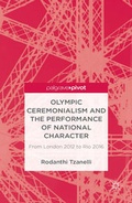 Cover: Olympic Ceremonialism and The Performance of National Character - Palgrave Pivot